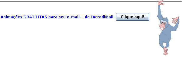 Animacoes GRATUITAS para seu e-mail – do IncrediMail! Clique aqui!
